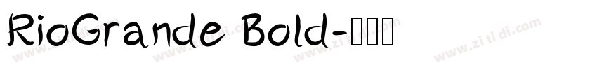 RioGrande Bold字体转换